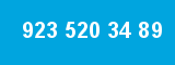 923 520 34 89